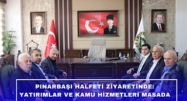 Pınarbaşı Halfeti Ziyaretinde: Yatırımlar ve Kamu Hizmetleri Masada